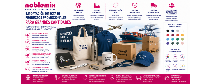 Importación Directa de Productos Promocionales para Grandes Cantidades | Noblemix